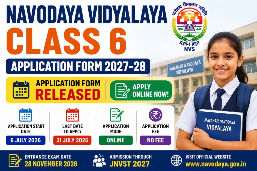 Navodaya Vidyalaya Class 6 Application Form 2027-28 Out: Apply Online, Last Date, Eligibility, Exam Date
